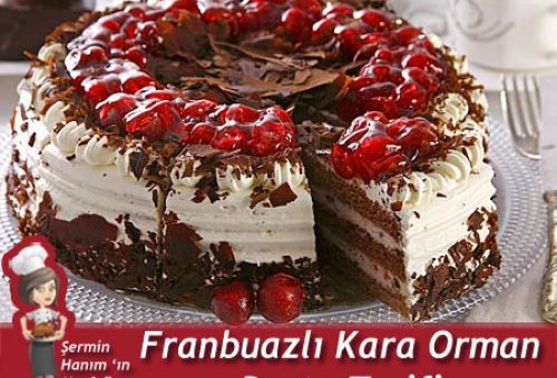 Franbuazlı Karaorman Pasta Tarifi.