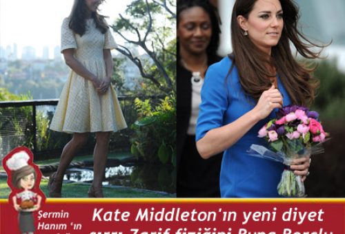 Kate Middleton’ın yeni diyet sırrı